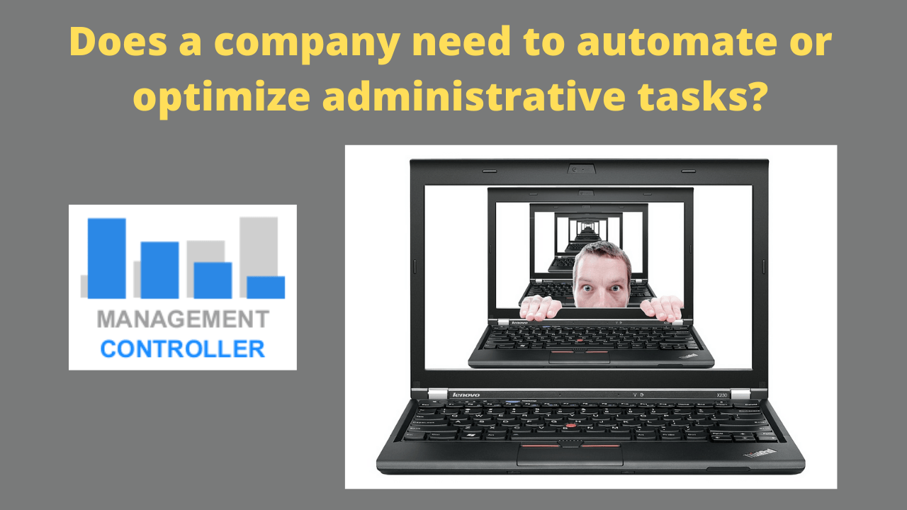 Does a company need to automate or optimize administrative tasks_