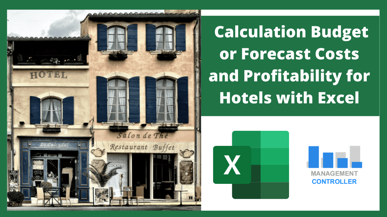 Calculation Budget or Forecast Costs and Profitability for Hotels with Excel