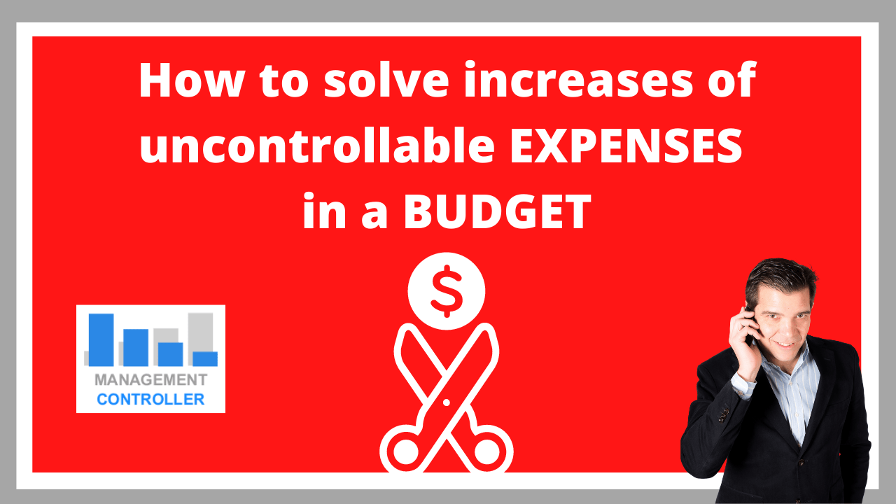 How to solve increases of uncontrollable EXPENSES in a BUDGET