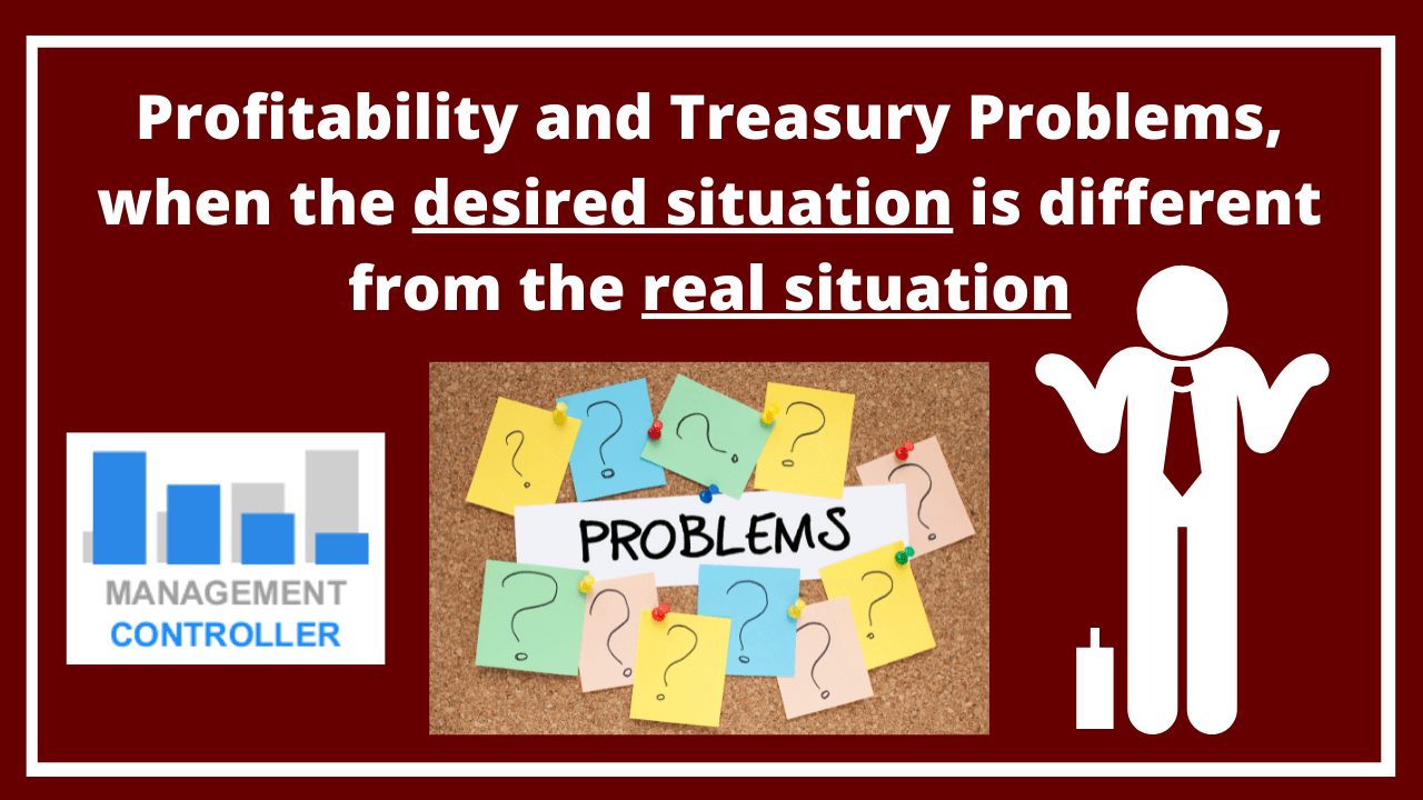 Profitability and Treasury Problems, when the desired situation is different from the real situation