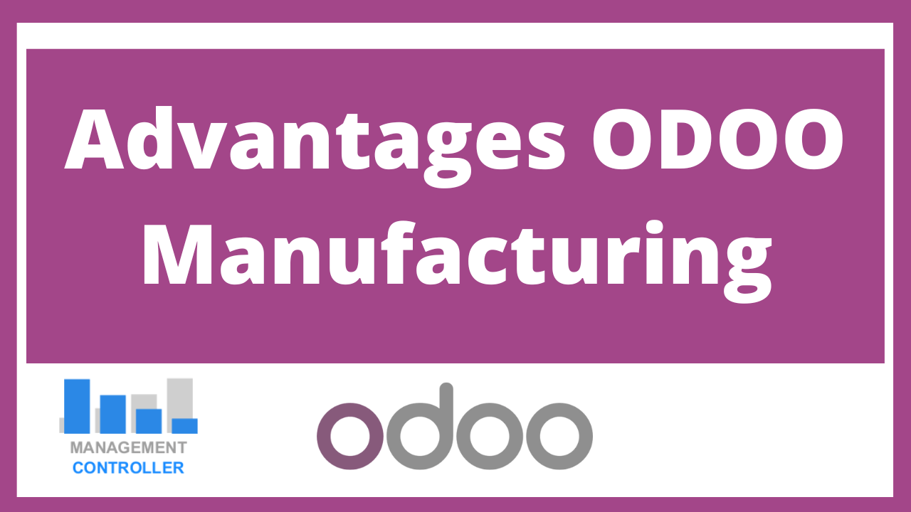 Advantages ODOO Manufacturing